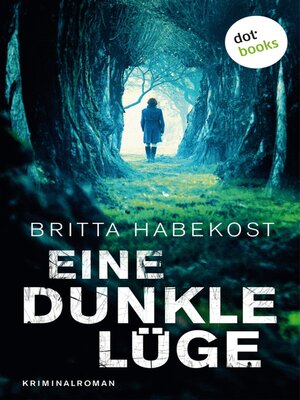 cover image of Eine dunkle Lüge--Der zweite Fall für Jelene Bahl